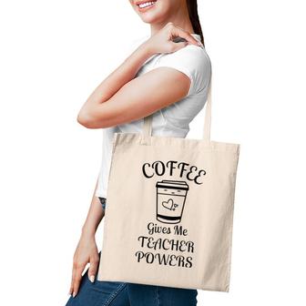 Coffee Gives Me Teacher Powers Funny Teacher Raglan Baseball Tee Tote Bag | Mazezy