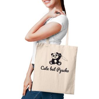 Cute But Psycho Funny Panda Bear Girl Tote Bag | Mazezy