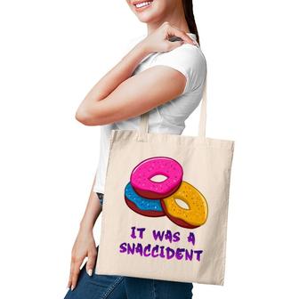 Donut Snaccident It Was A Snaccident Tote Bag | Mazezy