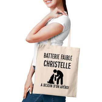 Drunk Christelle Name Batterie Faible Christelle A Besoin D'un Apéro Tote Bag | Mazezy