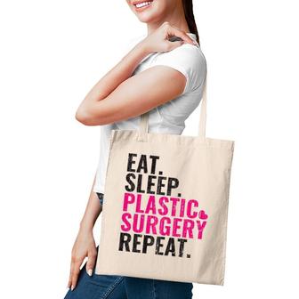 Eat Sleep Plastic Surgery Repeat Plastic Surgeon Gift Premium Tote Bag | Mazezy