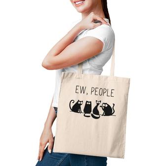 Ew People Meowy Cat Lovers Gift Perfect Gift Idea Tote Bag | Mazezy