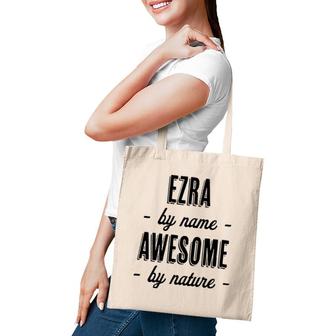 Ezra By Name - Awesome By Nature Gift Adults Boys Youth Tote Bag | Mazezy