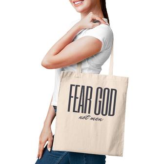 Fear God Not Men Christian Faith Tote Bag | Mazezy
