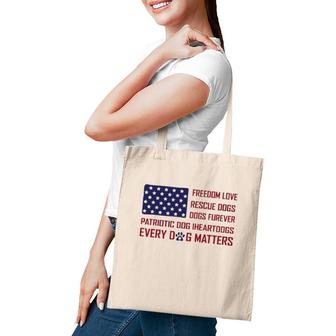 Freedom Every Dog Matters American Flag 4Th Of July Tote Bag | Mazezy