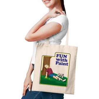 Fun With Paint Funnies Ever - Funny Dark Humor Tote Bag | Mazezy