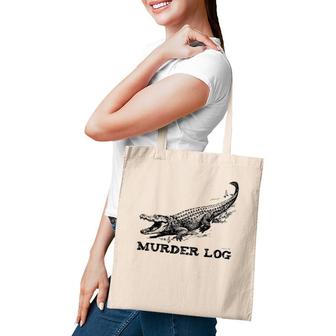 Funny Alligator Name Murder Log Tote Bag | Mazezy