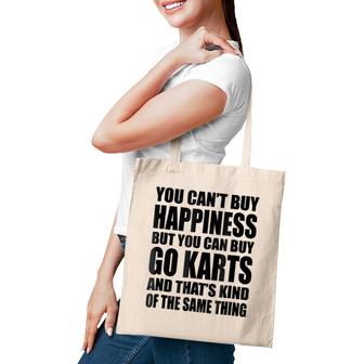 Funny Go Kar You Can't Buy Happiness Tote Bag | Mazezy