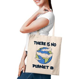 Global Warming There Is No Planet B Climate Change Earth Tote Bag | Mazezy