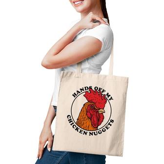 Hands Off My Chicken Nuggets - Funny Rooster Joke Tote Bag | Mazezy