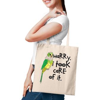 Harry I Took Care Of It Parrots Tote Bag | Mazezy