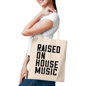 House Music Edm Dj Raver Quote Tote Bag | Mazezy