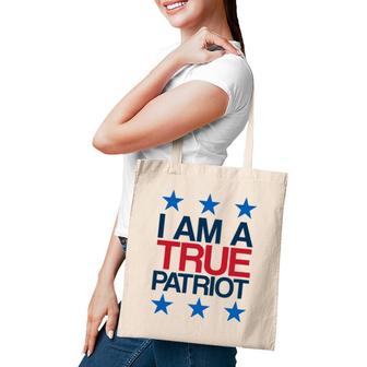 I Am A True Patriot - Usa Patriotic Tote Bag | Mazezy