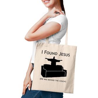 I Found Jesus Behind The Couch Tote Bag | Mazezy