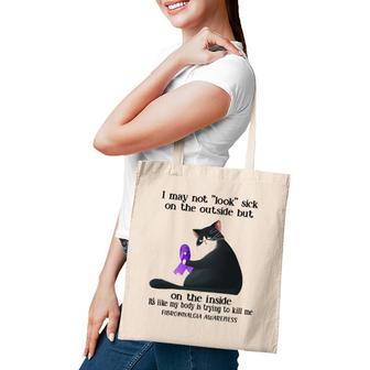 I May Not Look Sick On The Outside Fibromyalgia Awareness Tote Bag | Mazezy