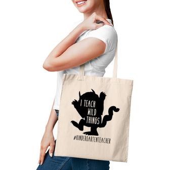 I Teach Wild Things Kindergarten Teacher Tote Bag | Mazezy