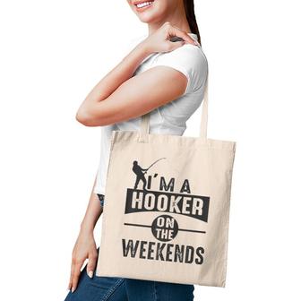 I'm A Hooker On The Weekends Tote Bag | Mazezy