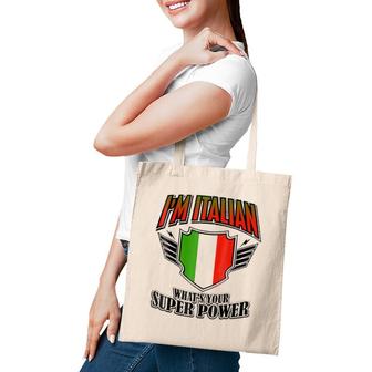 I'm Italian What's Your Super Power Tote Bag | Mazezy UK