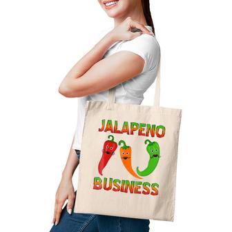 I'm Jalapeno Business Love Tote Bag | Mazezy