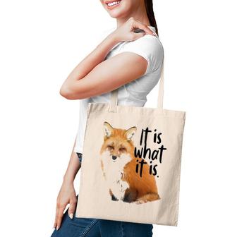 'It Is What It Is' Fox Tote Bag | Mazezy