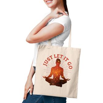 Just Let It Go Zen Yoga Meditation Tote Bag | Mazezy