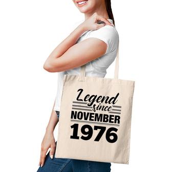 Legend Since November 1976 - 45Th Birthday 45 Years Old Gift Tote Bag | Mazezy