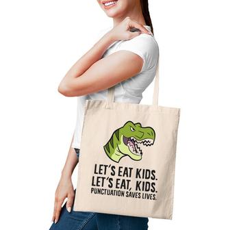 Let's Eat Kids Punctuation Saves Lives Funny Grammer Tote Bag | Mazezy