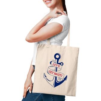 Let's Get Nauti Funny Boating Cruising Nautical Tote Bag | Mazezy