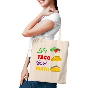 Let's Taco Bout Math Funny Math Teacher Tote Bag | Mazezy
