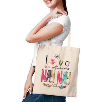 Love Being Called Nay Nay Cute Flowers Gifts Tote Bag | Mazezy