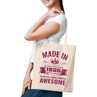 Made In 1986 And Still Looking Awesome Funny Birthday Gift Tote Bag | Mazezy