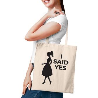 Matching Engagement Women His And Her Gift I Said Yes Tote Bag | Mazezy