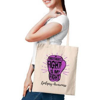 My Brothers Fight Is My Fight Epilepsy Awareness Tote Bag | Mazezy