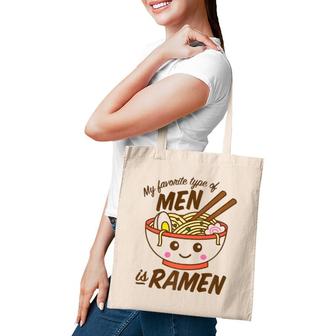 My Favorite Type Of Men Is Ramen Kawaii Tote Bag | Mazezy