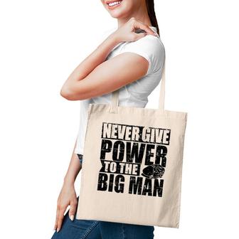 Never Give Power To The Big Man, Alfie Solomons, Peaky Quote Premium Tote Bag | Mazezy