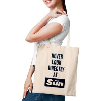Never Look Directly At The Sun Tote Bag | Mazezy