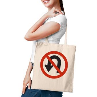 No U-Turn Roadside Sign Tote Bag | Mazezy