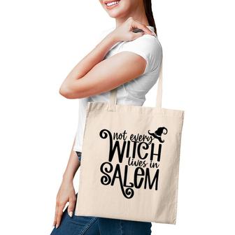 Not Every Witch Lives In Salem Witchy Vibes Happy Halloween Tote Bag | Mazezy