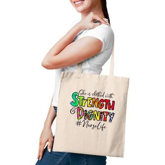 Nurselife She Is Clothed With Strength And Dignity Nurse Life Nursing Colorful Text Tote Bag | Mazezy