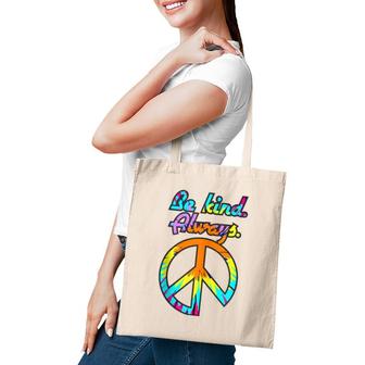 Peace Sign Be Kind Always Tie Dyed Retro Psychedelic Hippie Tote Bag | Mazezy