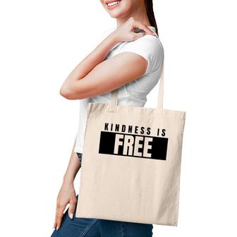 Positive Kindness Is Free Be Kind Tote Bag