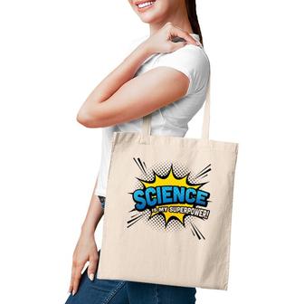Science Is My Superpower Comic Book Style Tote Bag | Mazezy
