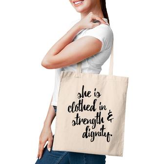 She Is Clothed In Strength And Dignity Tote Bag | Mazezy CA
