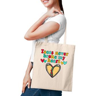 Tacos Never Broke My Heart Valentines Day Funny Taco Lover Tote Bag | Mazezy UK