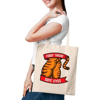 Tiger Furry Thighs Save Lives Proud Furry Pride Fandom Tote Bag | Mazezy