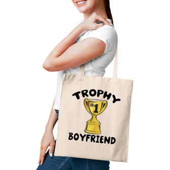 Trophy Boyfriend Funny Tote Bag | Mazezy