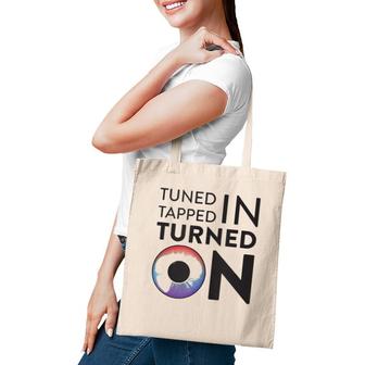 Tuned In Tapped In Turned On Tote Bag | Mazezy
