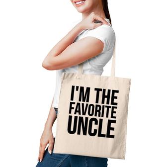 Uncle Funny Gift I'm The Favorite Uncle Premium Tote Bag | Mazezy