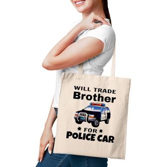 Will Trade Brother For Police Car - Funny Matching Kids Gift Tote Bag | Mazezy