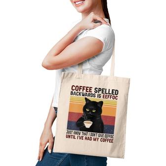 Womens Coffee Spelled Backwards Is Eeffoc Cats Drink Coffee Tote Bag | Mazezy